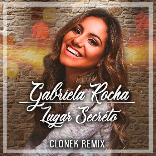 G4briela Roch4 - Lugar Secreto (Clonek Bootleg) [FREE]