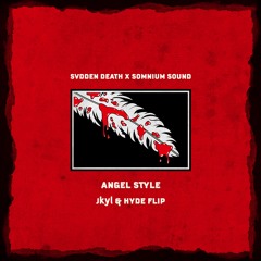 Angel Style (Jkyl & Hyde Flip)