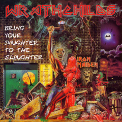 Bring your daughter to the slaughter