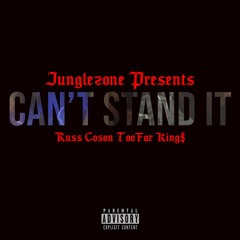 Russ Coson ft. Toofar & King$ - Can't Stand It