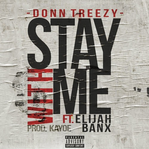 Donn Treezy - Stay With Me Ft. Elijah Banx (Prod. Kayoe)