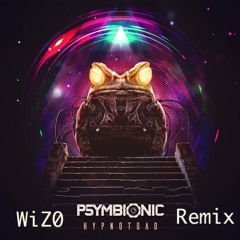 Psymbionic - Hypnotoad (WiZ0 Remix)