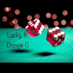 Lucky (feat. Doogie C)