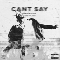 Travis Scott Ft. Don Toliver - CAN'T SAY (Edit) - Prod. 284 Beats