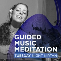 Tuesday Night Kirtan with Jahnavi Harrison, Srikala & Hari Kirtan 6/4