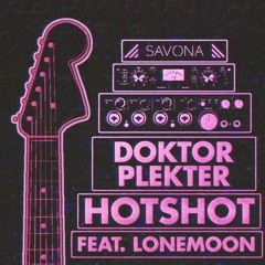 Doktor Plekter - HotShot (Feat. Lonemoon)