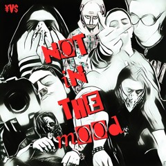 NOT IN THE MOOD (prod. Ca$ey Heenan) [MUSIC VIDEO IN DESCRIPTION]