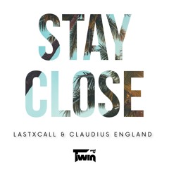 LastxCall & Claudius England - Stay Close