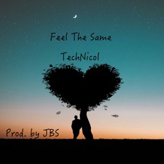 Feel The Same (Prod. by JBS)