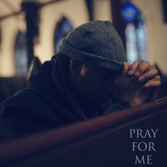 Pray for Me - Chaz G. (Prod. Leo)