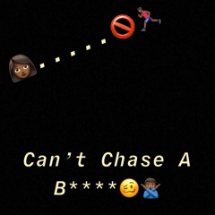 Cant Chase a Bitch FT RICH DOLLAZ