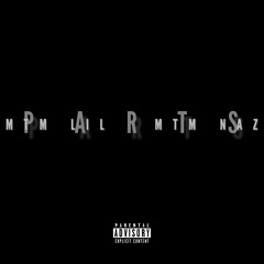 MTMLIL ft. MTMNaz - Parts