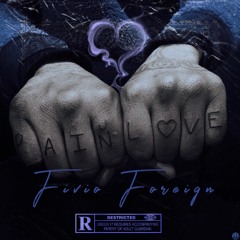 Fivio Foreign - Pain And Love