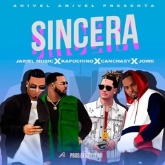 Sincera - Jarielmusic x Kapuchino x Canchasy x Jowdy  - (Prod.DerryEIM)