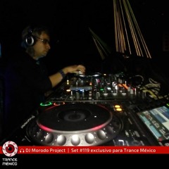 Morodo Project - Set #119 exclusivo para Trance México