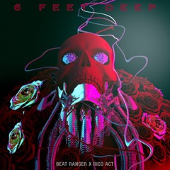 BEAT RANGER x RICO ACT - 6 FEET DEEP