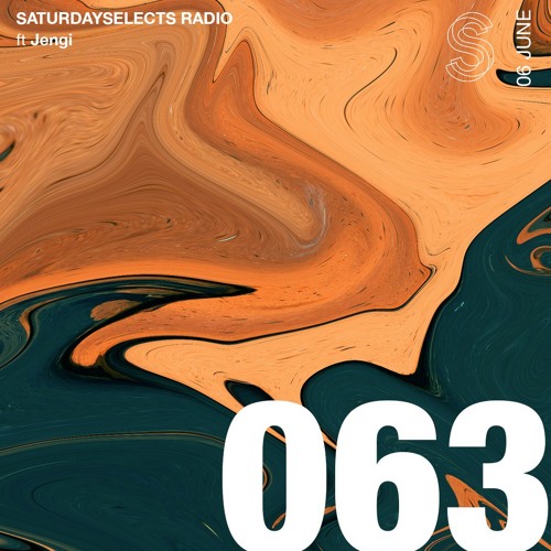 SaturdaySelects Radio #063 ft Jengi