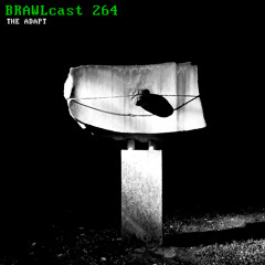 BRAWLcast 264 The Adapt