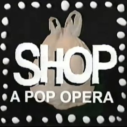 Shop - A Pop Opera by Jack Stauber (Extended by pbjolly) by A dank horse on  SoundCloud - Hear the world's sounds