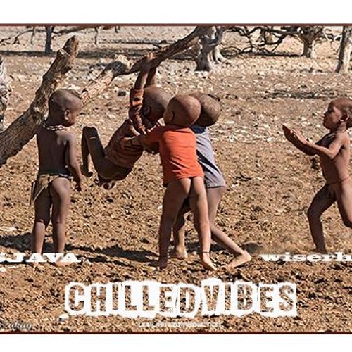 CHILLED VIBES -DJ SJAVA & WISERHYME