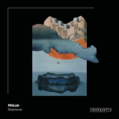 Mikah - Oxymoron (Original Mix)  [FREE DOWNLOAD]