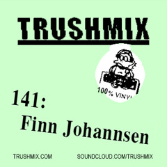 Trushmix 141: Finn Johannsen