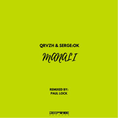 QRVZH & SERGE:OK - Manali (Original Mix)