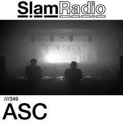 #SlamRadio - 349 - ASC