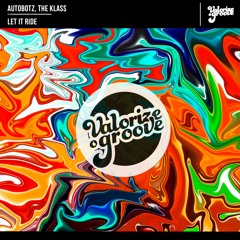 [VOG022] Autobotz, The Klass - Let It Ride  **OUT NOW**