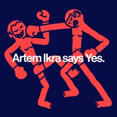 Artem Ikra says Yes.