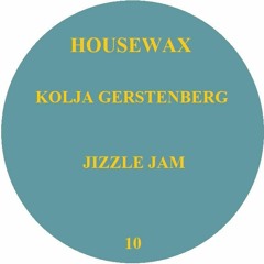 H1010 - Kolja Gerstenberg - Jizzle Jam (HOUSEWAX)