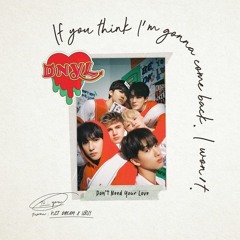 NCT DREAM X HRVY - Don't Need Your Love
