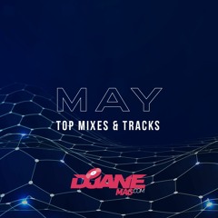 DJANEMAG top mixes & tracks May