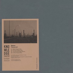 Deano - Thyroid EP (incl. Echologist Remix) [K-I006] (Previews)