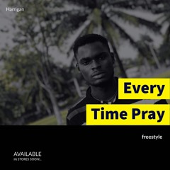Everytime Pray(freestyle)(feat.ASAP Tee & Karo