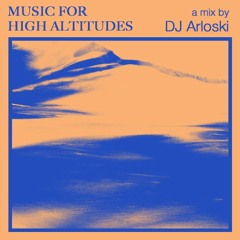 music for... high altitudes - Dj Arloski