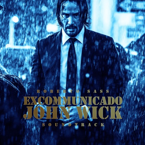 Excommunicado (John Wick SOT - Special Edit)