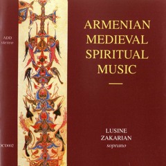 Lusine Zakarian - Armenian Medieval Spiritual Music (1995)