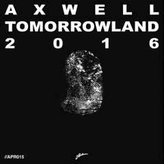 Axtone Approved: Axwell Tomorrowland 2016