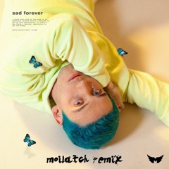 Lauv - Sad Forever (Moilatch Remix)