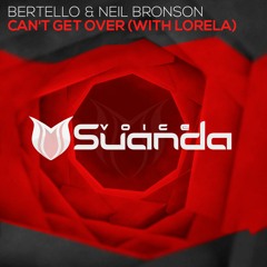 Bertello & Neil Bronson feat. Lorela - Can't Get Over