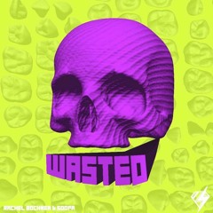 Rachel Bochner & Soopa - Wasted