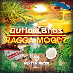 Outlaw Bros - Ragga Moodz - Kontaminated Recordings