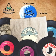 JAH T JR - TRIBUTE TO KING JAMMYS - VOL. 1 (LATE 70s)