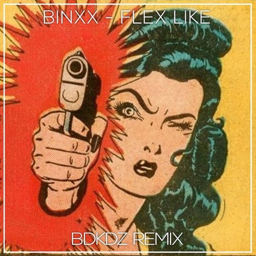 BINXX - FLEX LIKE (BDKDZ REMIX)(FREE)