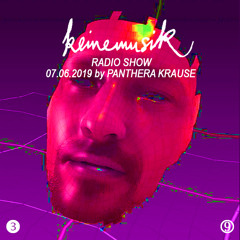 Keinemusik Radio Show by Panthera Krause 07.06.2019