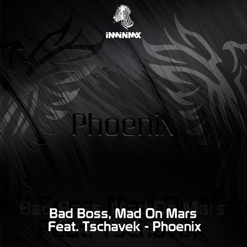 INM/FREE01 // Bad Boss, Mad On Mars Feat. Tschavek - Phoenix [FREE DOWNLOAD]