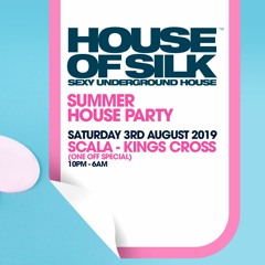 House of Silk (Part 26 Promo Mix)by DJ S for Summer House Party - Scala Sat 3rd Aug 2019