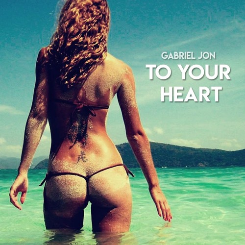 Gabriel Jon - To Your Heart