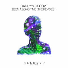Daddy's Groove - Been A Long Time (David Puentez Remix) [OUT NOW]
